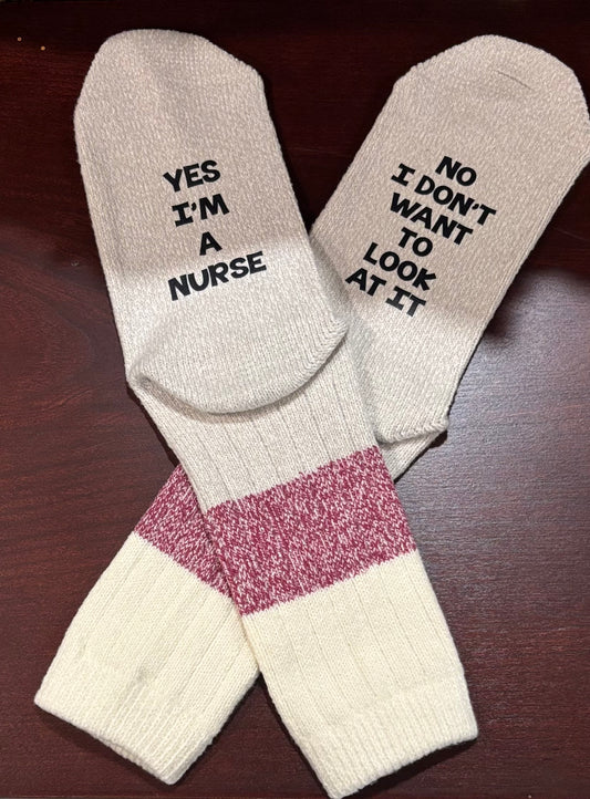 YES IM A NURSE NO I DONT WANT TO LOOK AT IT SUPER SOFT SOCKS